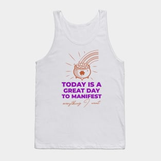 Today Is A Great Day To Manifest Tank Top